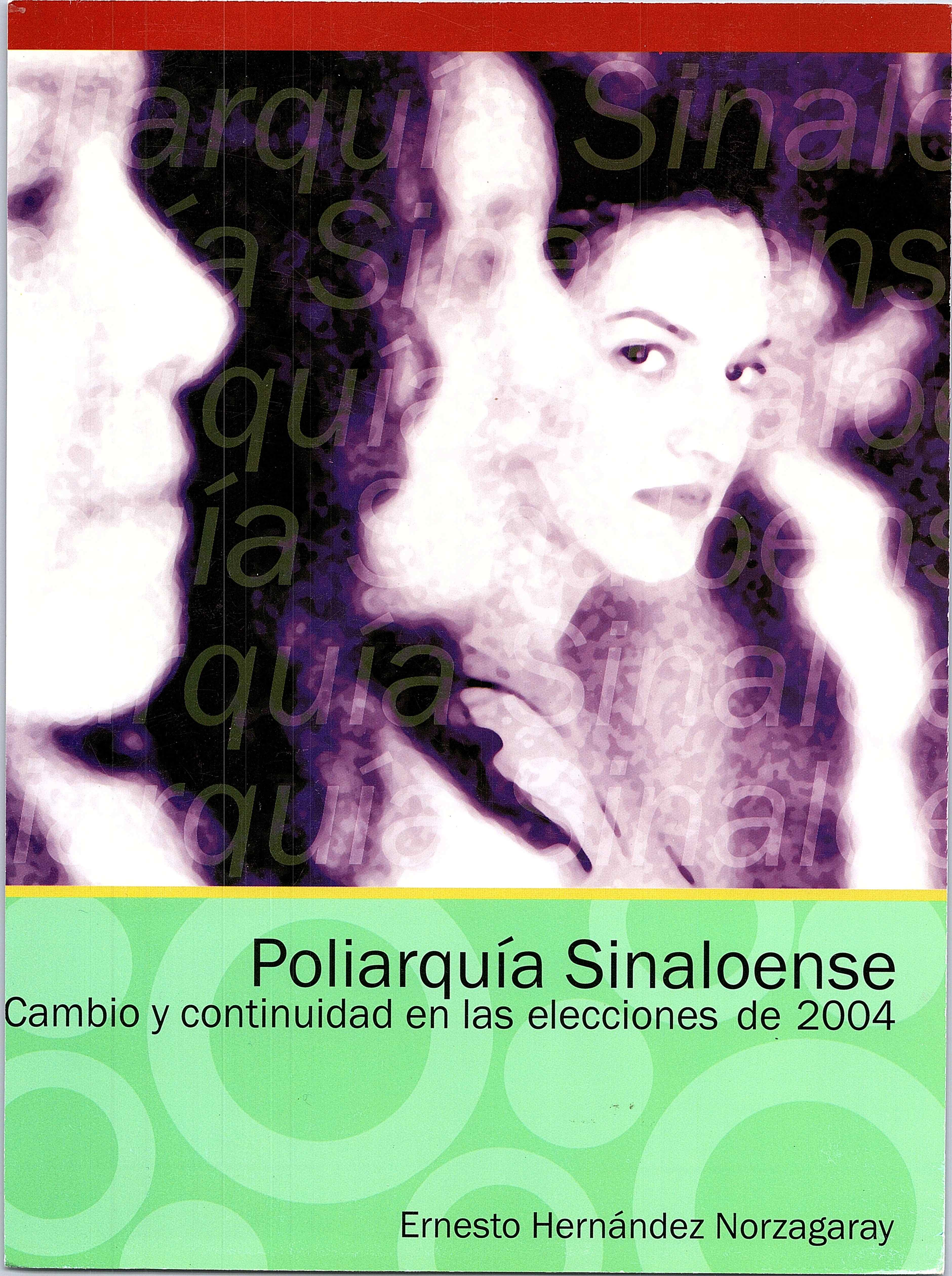Poliarquía Sinaloense, cambio y continuidad en las elecciones 2004